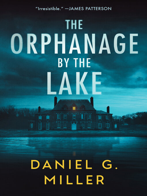 Title details for The Orphanage by the Lake by Daniel G. Miller - Wait list